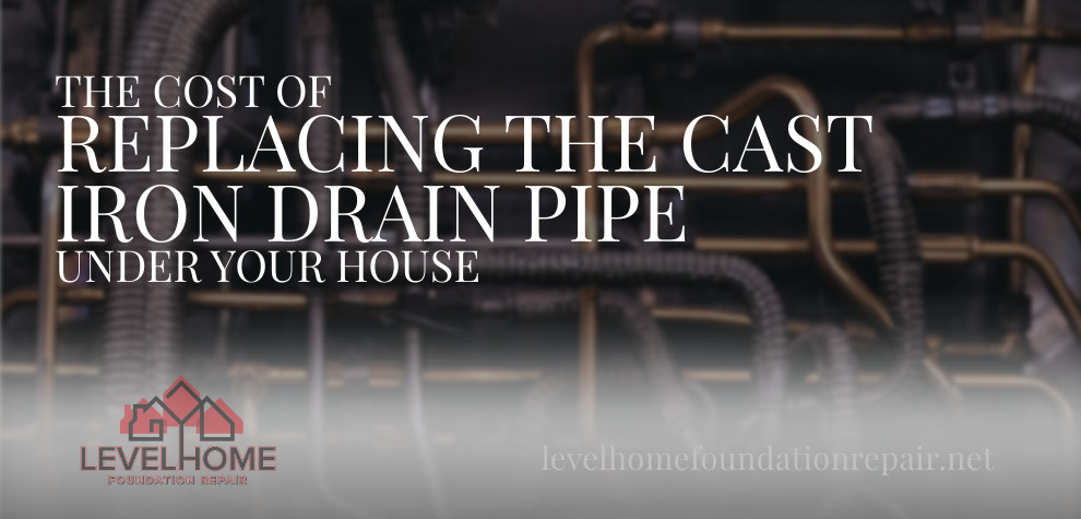 Replace Cast Iron Drain Pipe Costs, Questions, and Tips